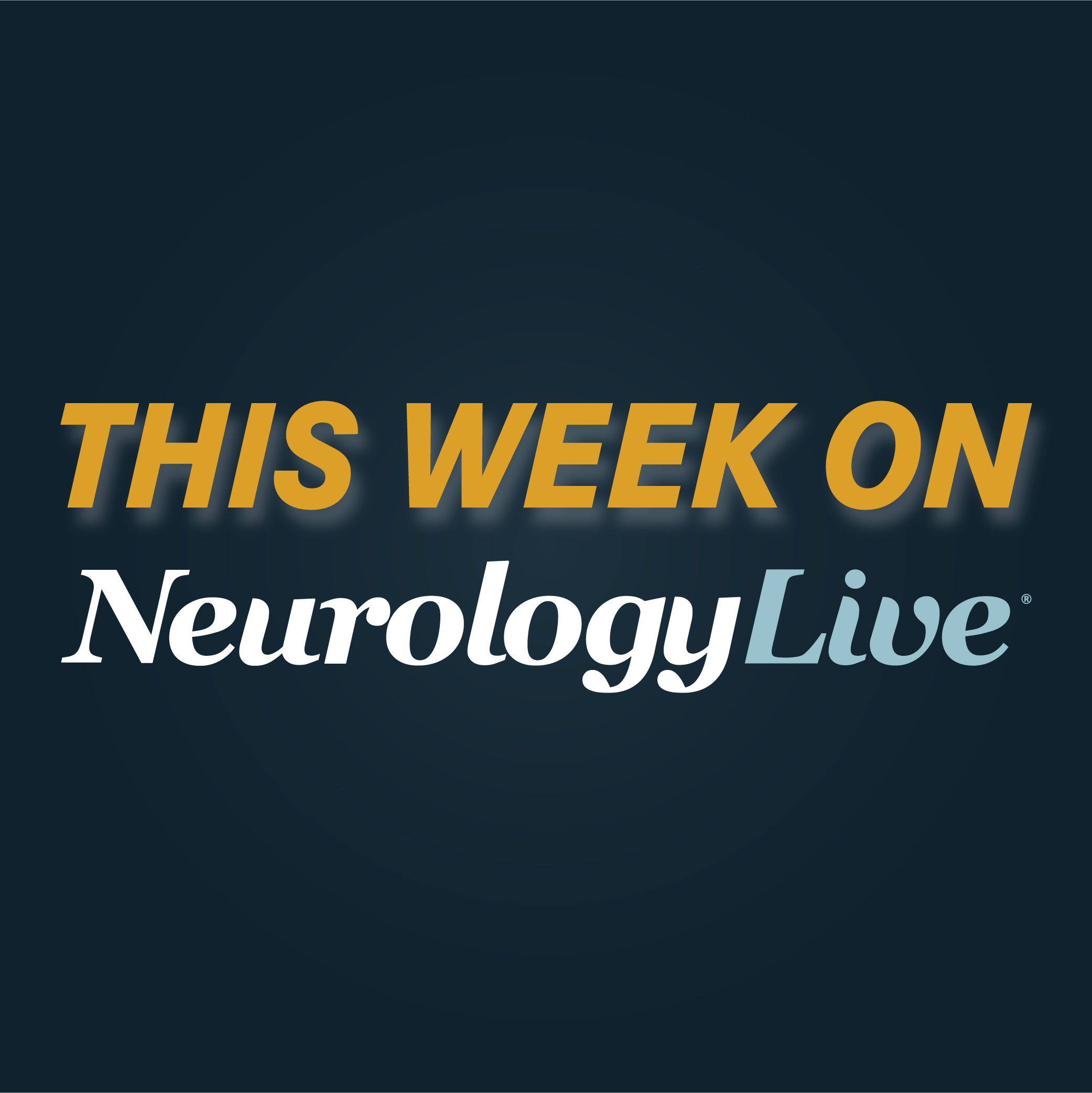 This Week on NeurologyLive® — January 22, 2024