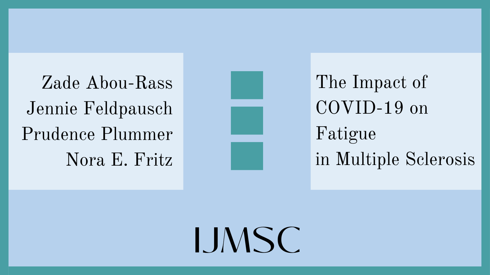 The Impact of COVID-19 on Fatigue in Multiple Sclerosis 