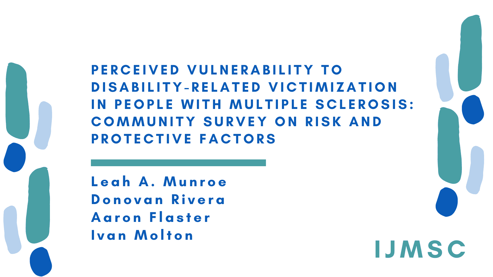 Perceived Vulnerability to Disability-Related Victimization in People With Multiple Sclerosis: Community Survey on Risk and Protective Factors