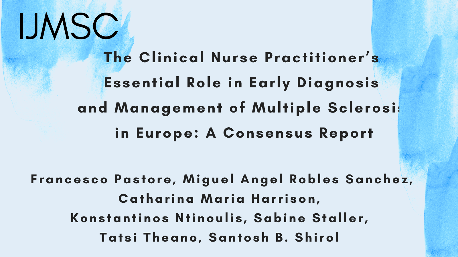 The Clinical Nurse Practitioner's Essential Role in Early Diagnosis and Management of Multiple Sclerosis in Europe: A Consensus Report