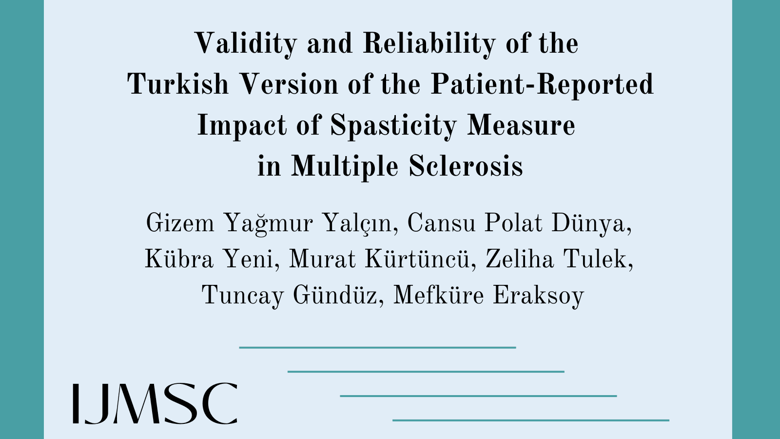 Validity and Reliability of the Turkish Version of the Patient-Reported Impact of Spasticity Measure in Multiple Sclerosis