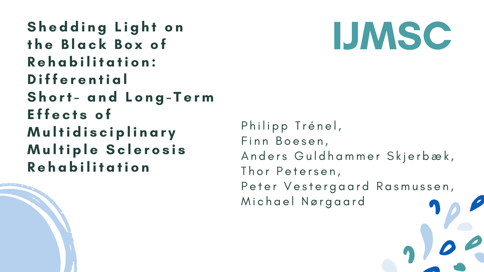 Shedding Light on the Black Box of Rehabilitation: Differential Short- and Long-Term Effects of Multidisciplinary Multiple Sclerosis Rehabilitation